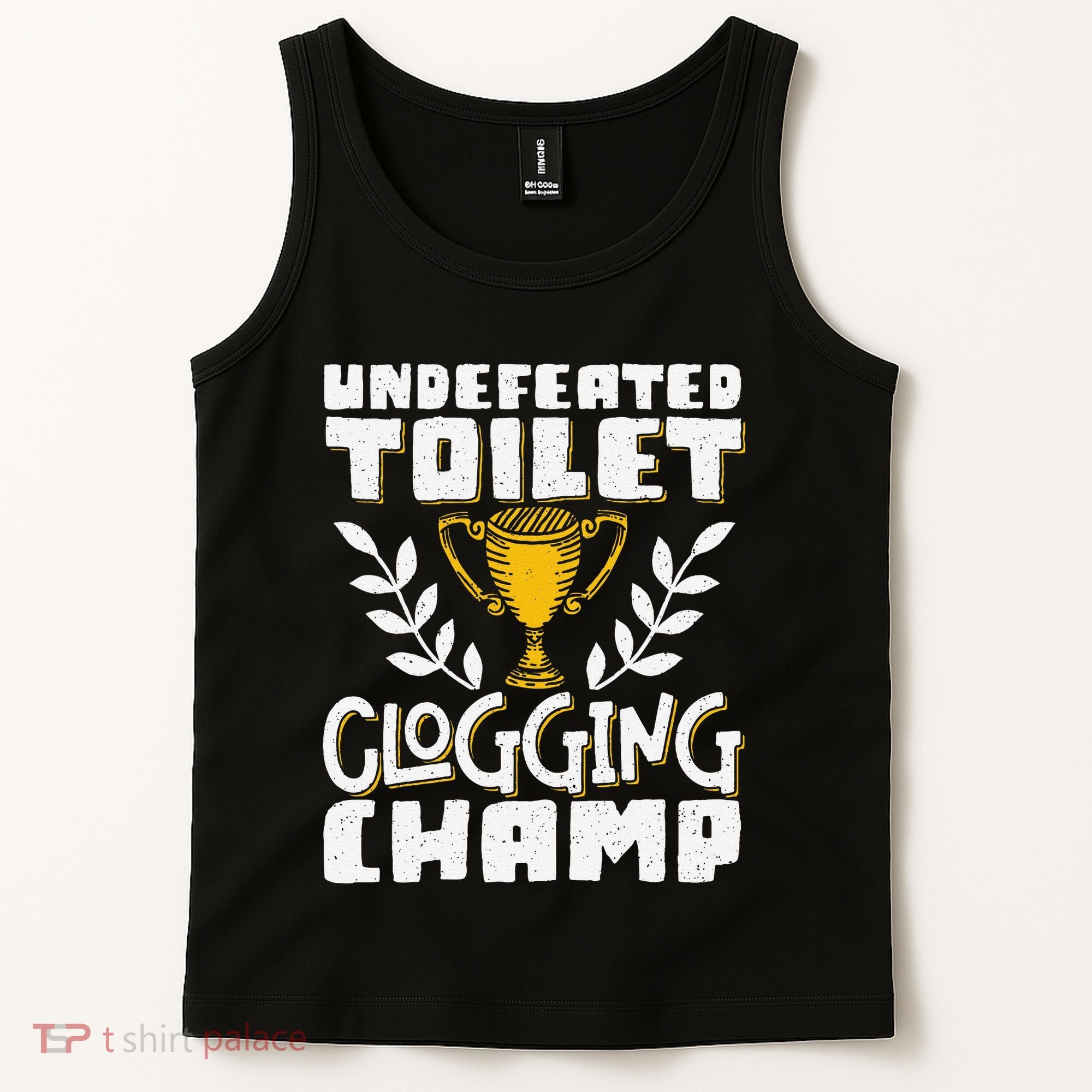 Undefeated Toilet Clogging Champ Tank Top