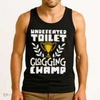 Undefeated Toilet Clogging Champ Tank Top thumb 3