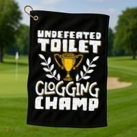 Undefeated Toilet Clogging Champ Golf Towel thumb 1