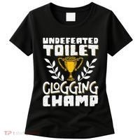Undefeated Toilet Clogging Champ Women's T-Shirt thumb 0