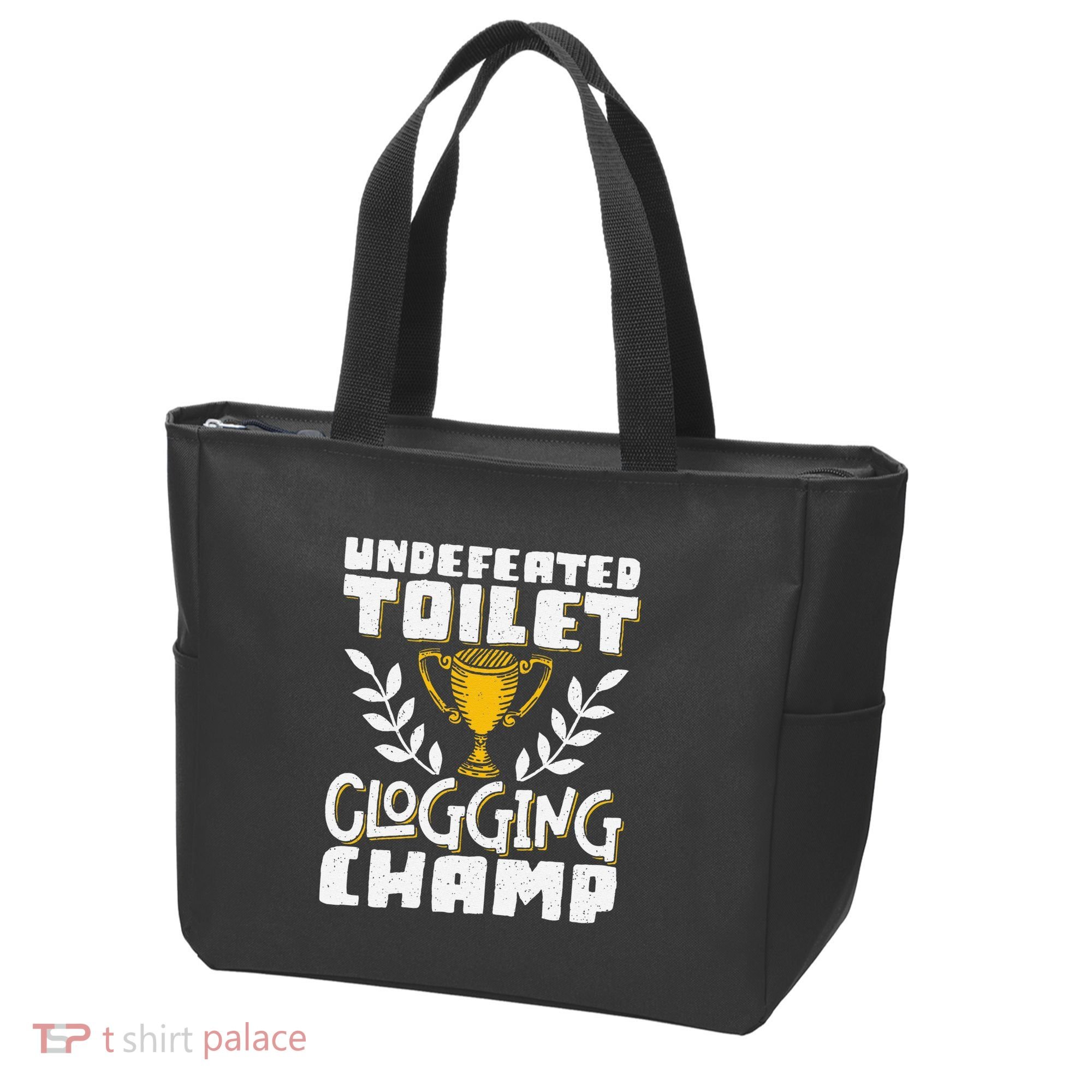 Undefeated Toilet Clogging Champ Tote Bag