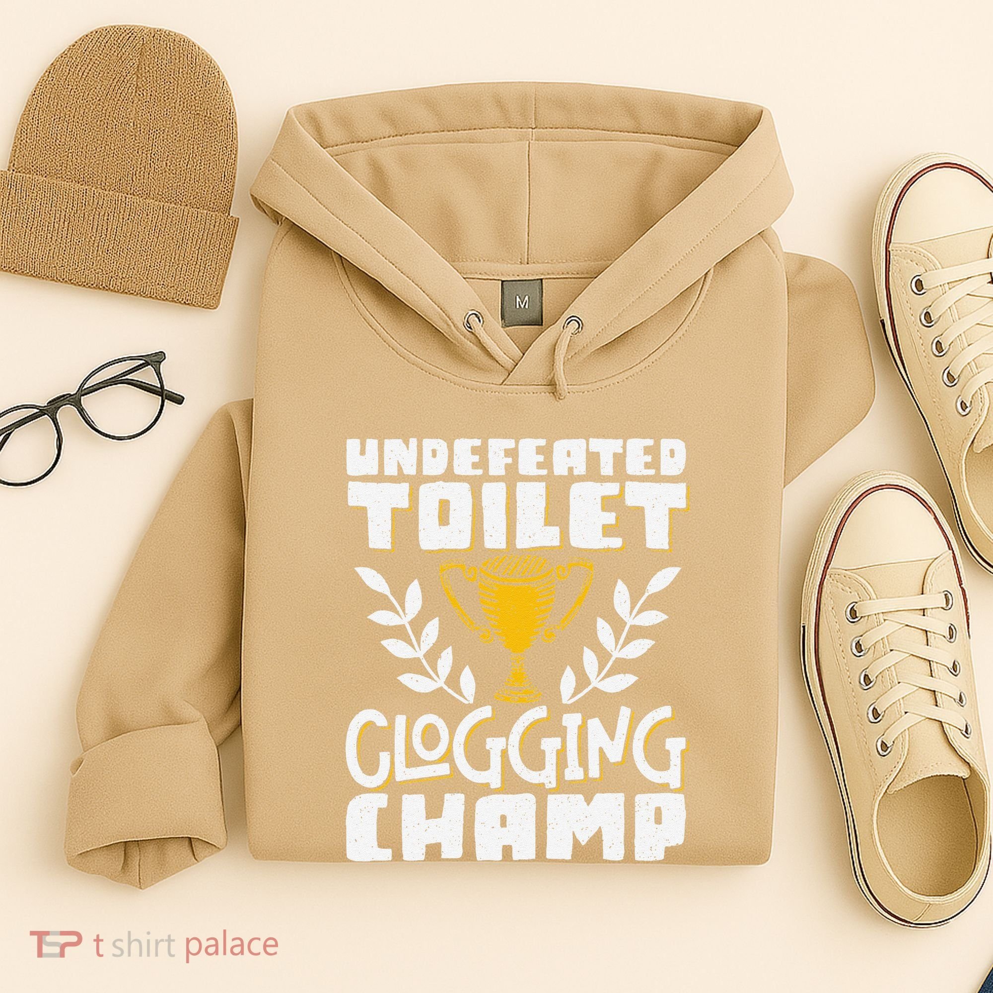 Undefeated Toilet Clogging Champ Hoodie