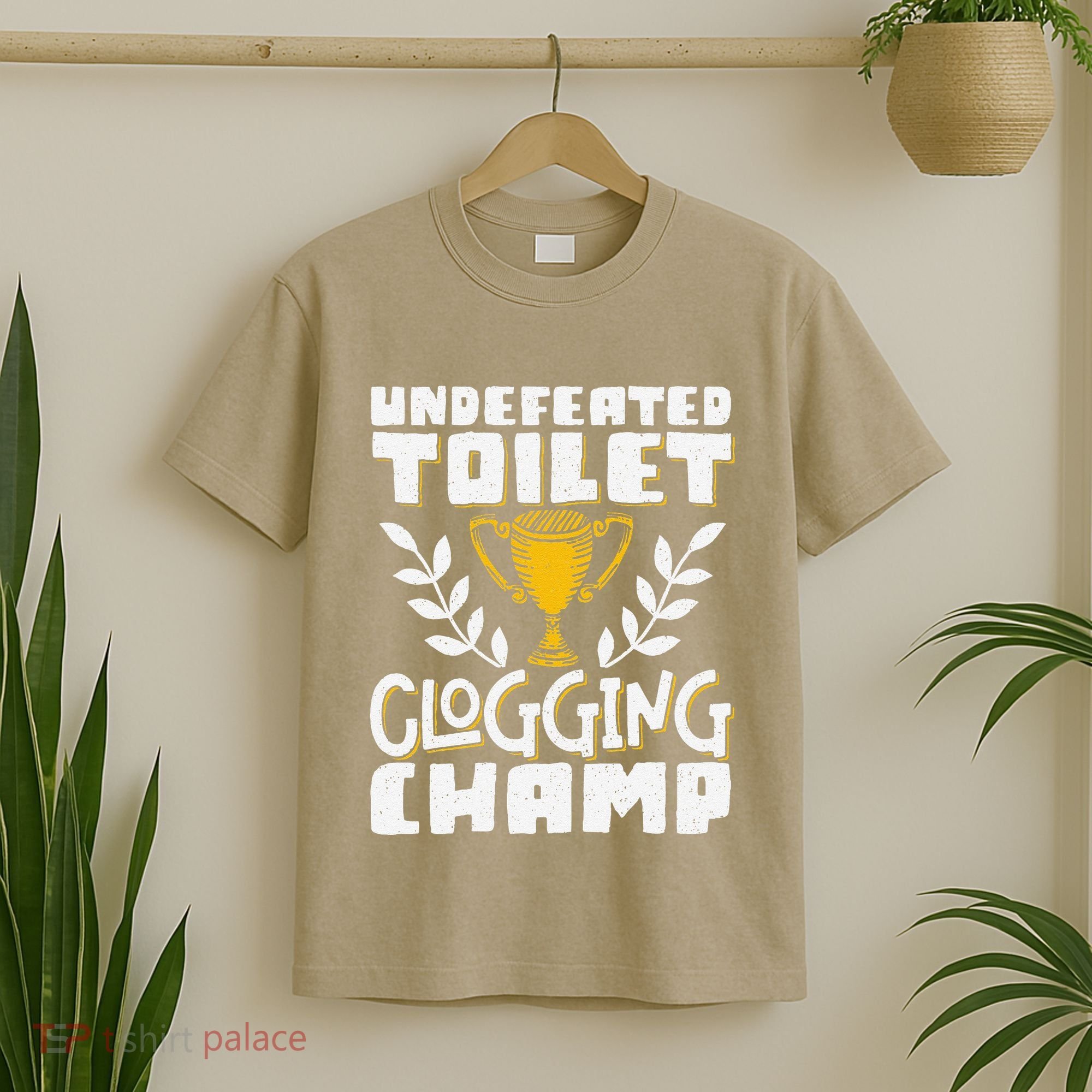 Undefeated Toilet Clogging Champ T-Shirt