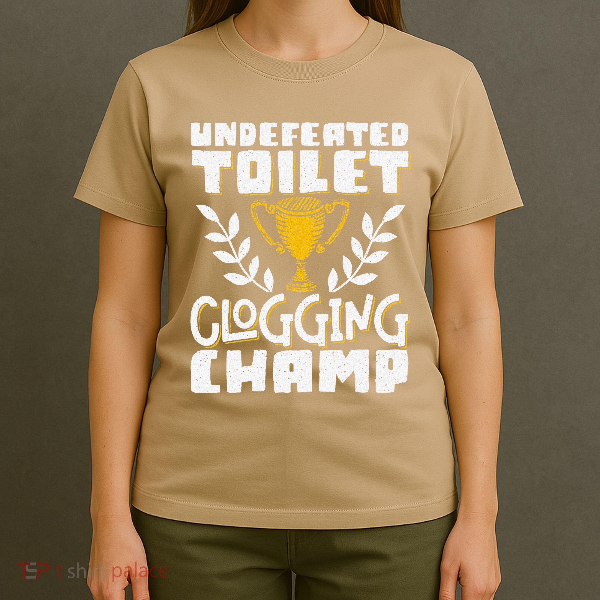 Undefeated Toilet Clogging Champ T-Shirt