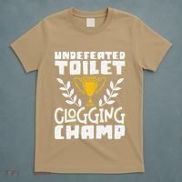 Undefeated Toilet Clogging Champ T-Shirt thumb 5