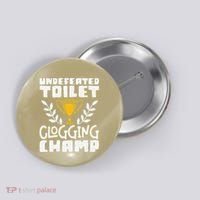 Undefeated Toilet Clogging Champ Button thumb 0