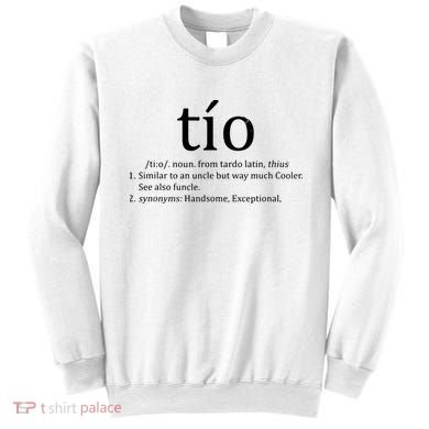 Uncle Tio Definition Uncle For Funny Spanish Sweatshirt