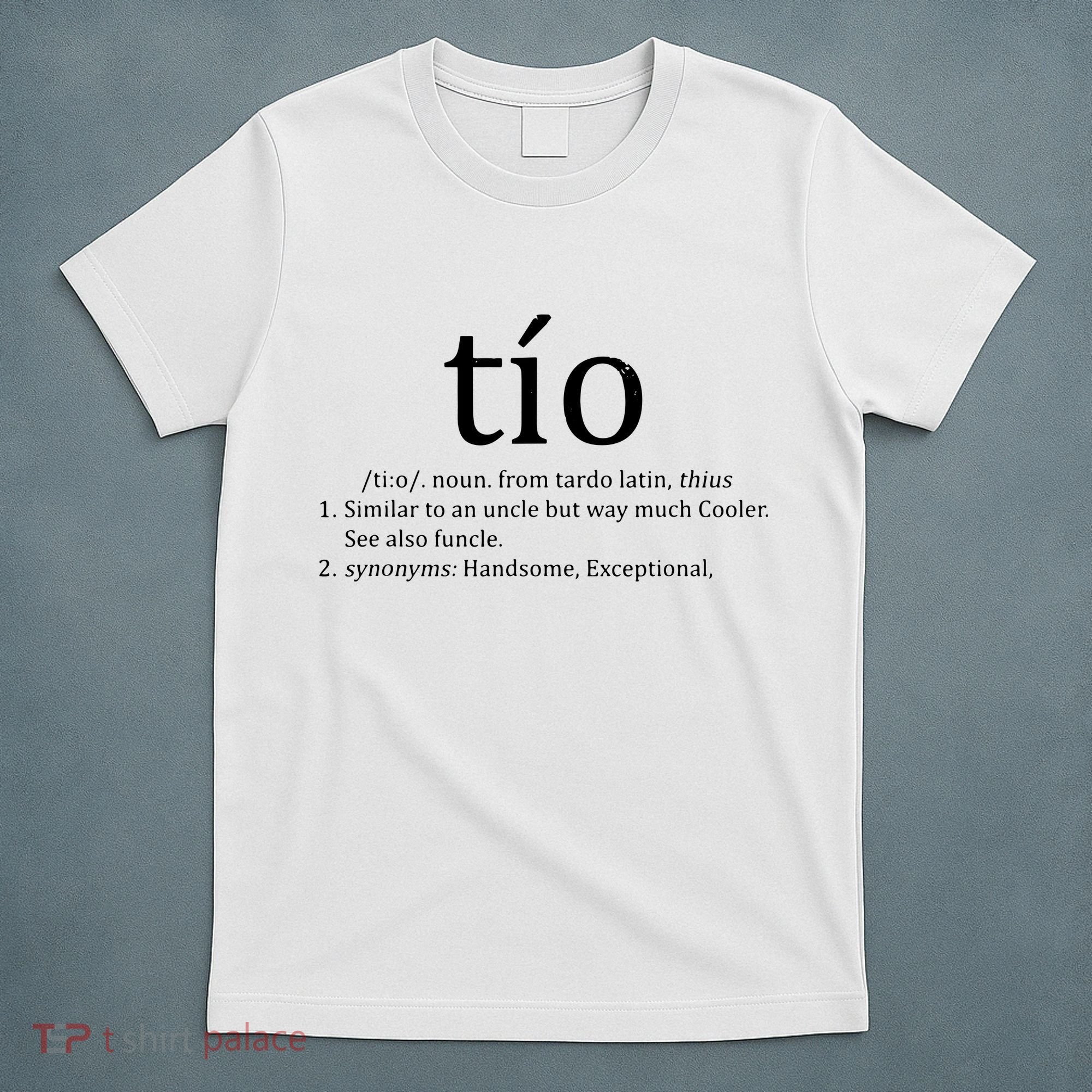 Uncle Tio Definition Uncle For Funny Spanish T-Shirt