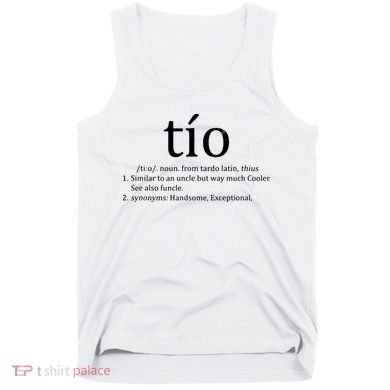 Uncle Tio Definition Uncle For Funny Spanish Tank Top