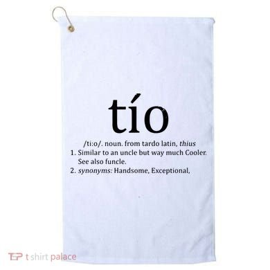 Uncle Tio Definition Uncle For Funny Spanish Golf Towel