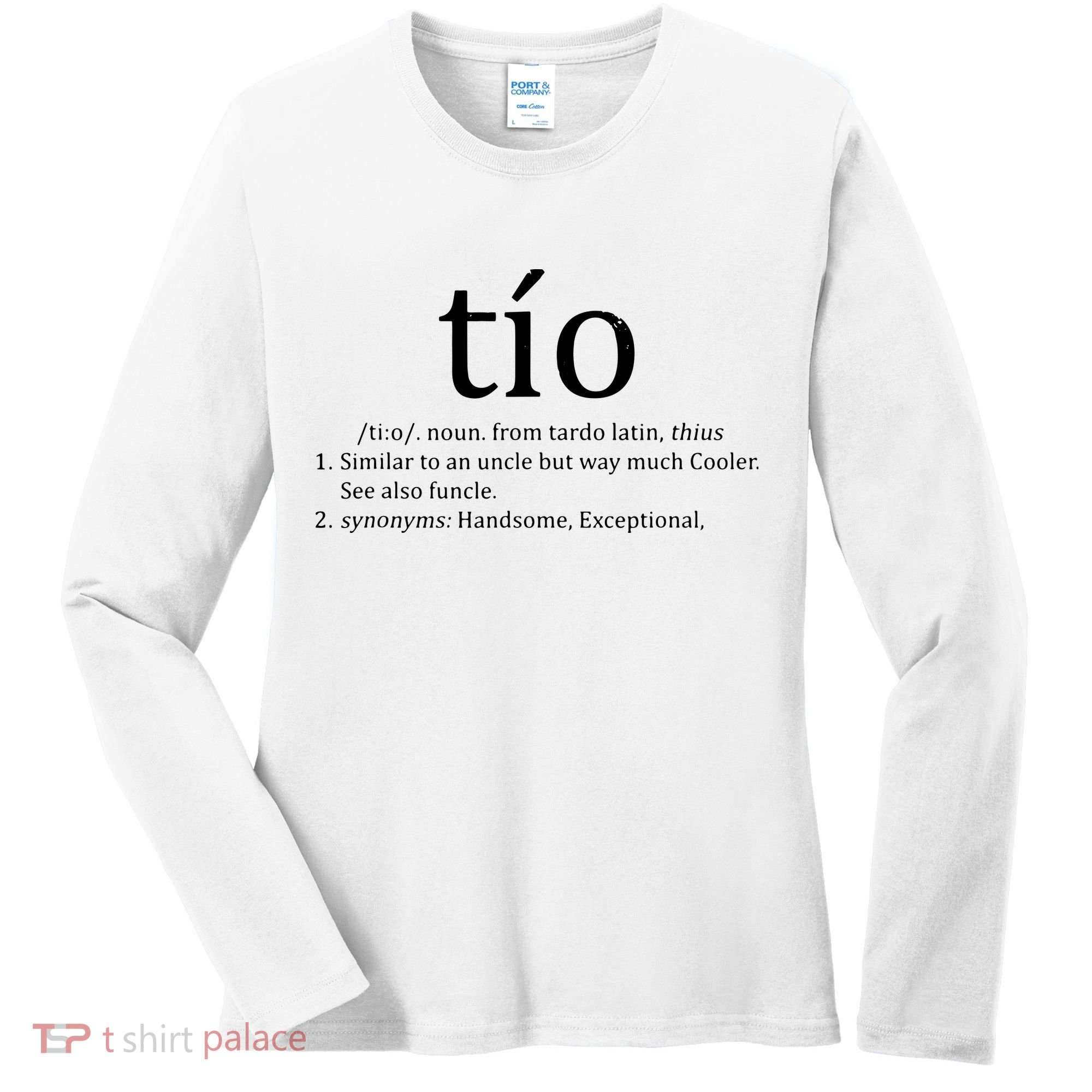 Uncle Tio Definition Uncle For Funny Spanish Women's Long Sleeve Shirt