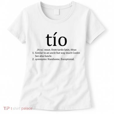 Uncle Tio Definition Uncle For Funny Spanish Women's T-Shirt