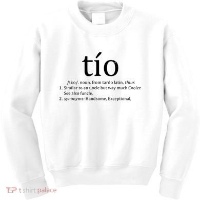 Uncle Tio Definition Uncle For Funny Spanish Kids Sweatshirt