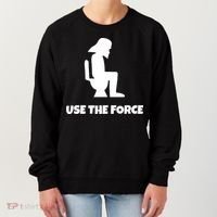Use The Force Funny Pooping Women's Sweatshirt thumb 0