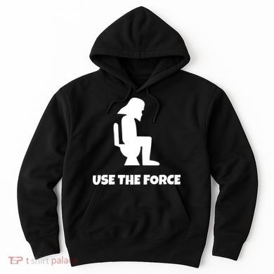 Use The Force Funny Pooping Hoodie