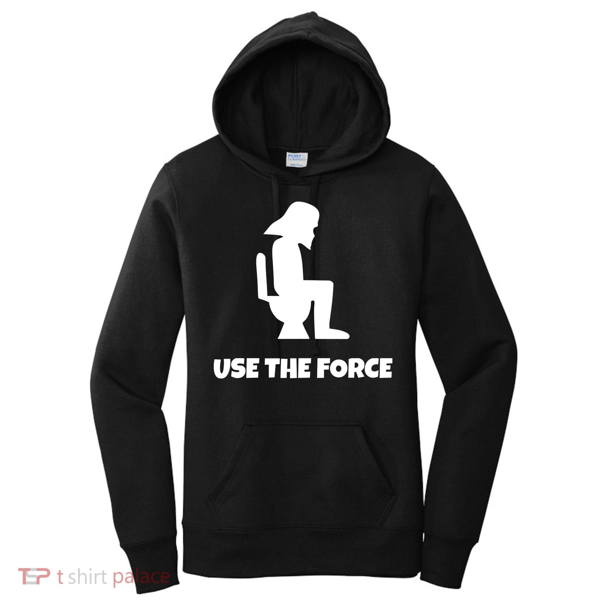 Use The Force Funny Pooping Women's Hoodie