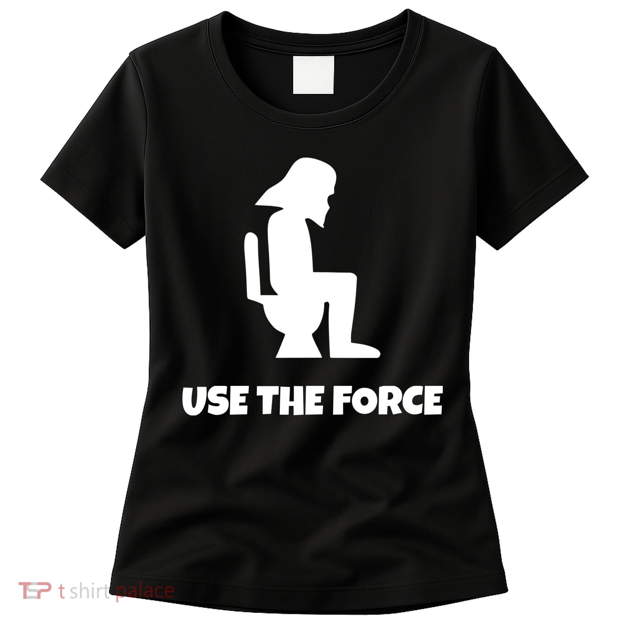 Use The Force Funny Pooping Women's T-Shirt