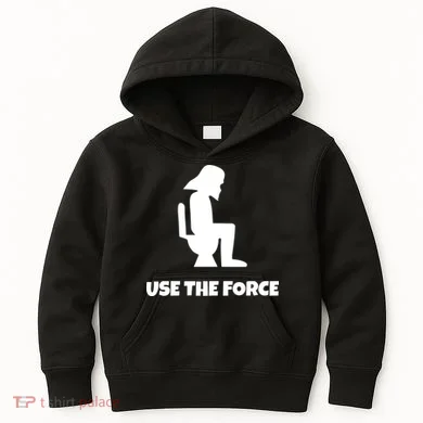 Use The Force Funny Pooping Kids Hoodie