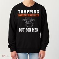 Unique Trapping Gift With A Funny Slogan For Trappers Women's Sweatshirt thumb 0