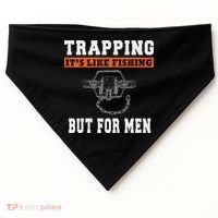 Unique Trapping Gift With A Funny Slogan For Trappers USA-Made Doggie Bandana thumb 0