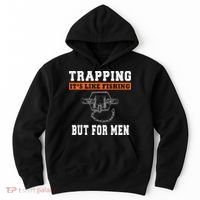 Unique Trapping Gift With A Funny Slogan For Trappers Hoodie thumb 0