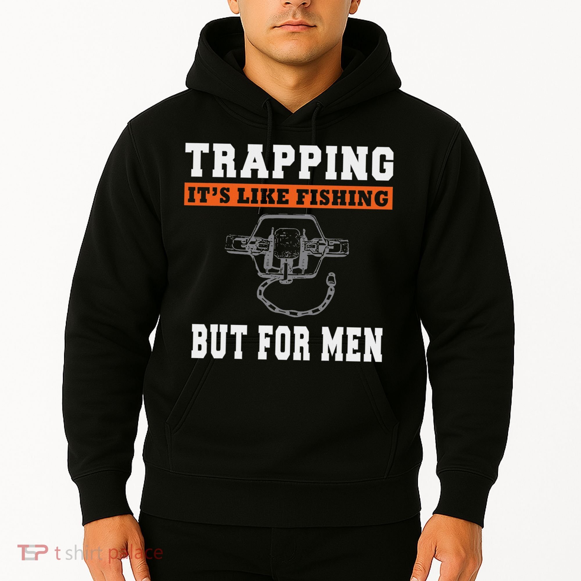Unique Trapping Gift With A Funny Slogan For Trappers Hoodie