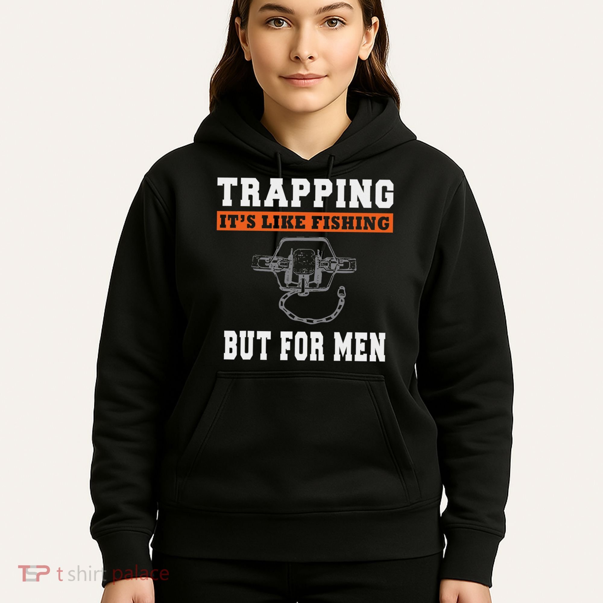 Unique Trapping Gift With A Funny Slogan For Trappers Hoodie