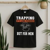 Unique Trapping Gift With A Funny Slogan For Trappers T-Shirt thumb 2