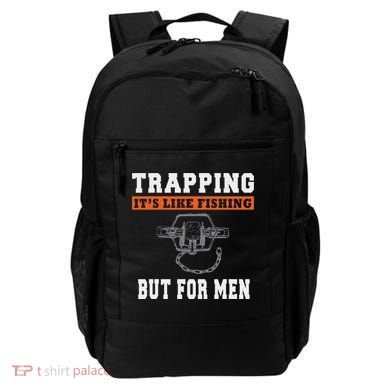 Unique Trapping Gift With A Funny Slogan For Trappers Backpack