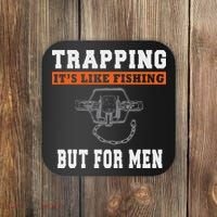 Unique Trapping Gift With A Funny Slogan For Trappers Coaster thumb 0