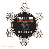 Unique Trapping Gift With A Funny Slogan For Trappers Ornament thumb 0