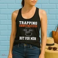 Unique Trapping Gift With A Funny Slogan For Trappers Women's Tank Top thumb 2