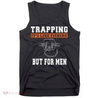 Unique Trapping Gift With A Funny Slogan For Trappers Tank Top thumb 0