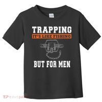 Unique Trapping Gift With A Funny Slogan For Trappers Toddler T-Shirt thumb 0