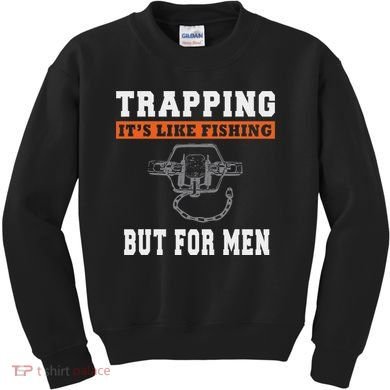 Unique Trapping Gift With A Funny Slogan For Trappers Kids Sweatshirt