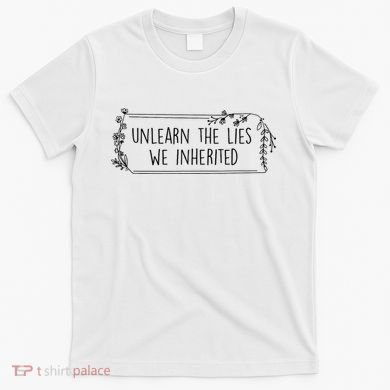 Unlearn The Lies We Inherited Native American Indigenous T-Shirt