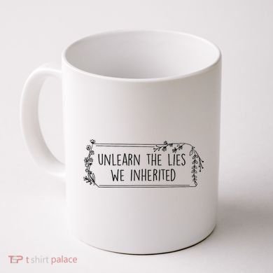 Unlearn The Lies We Inherited Native American Indigenous Coffee Mug