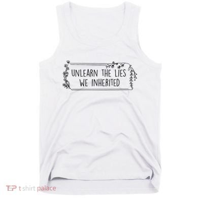 Unlearn The Lies We Inherited Native American Indigenous Tank Top
