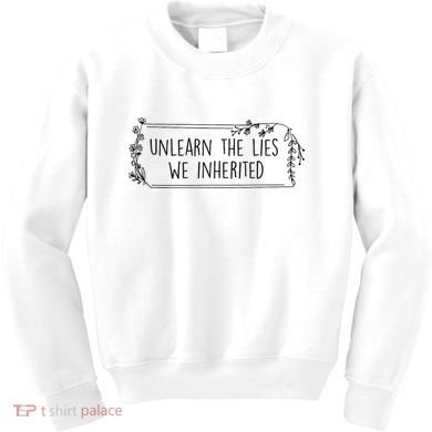 Unlearn The Lies We Inherited Native American Indigenous Kids Sweatshirt