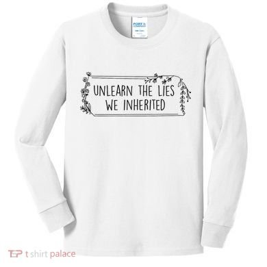 Unlearn The Lies We Inherited Native American Indigenous Kids Long Sleeve Shirt