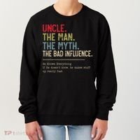 Uncle The Man The Myth The Bad Influence He Knows Everything Women's Sweatshirt thumb 0