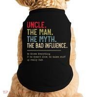 Uncle The Man The Myth The Bad Influence He Knows Everything Doggie Tank thumb 0