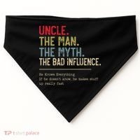 Uncle The Man The Myth The Bad Influence He Knows Everything USA-Made Doggie Bandana thumb 0