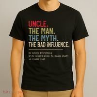 Uncle The Man The Myth The Bad Influence He Knows Everything T-Shirt thumb 3