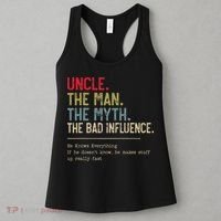 Uncle The Man The Myth The Bad Influence He Knows Everything Women's Tank Top thumb 3