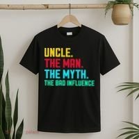 Uncle The Man The Myth The Bad Influence T-Shirt thumb 2