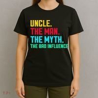 Uncle The Man The Myth The Bad Influence T-Shirt thumb 4