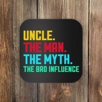 Uncle The Man The Myth The Bad Influence Coaster thumb 0