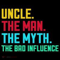 Uncle The Man The Myth The Bad Influence Mousepad thumb 1