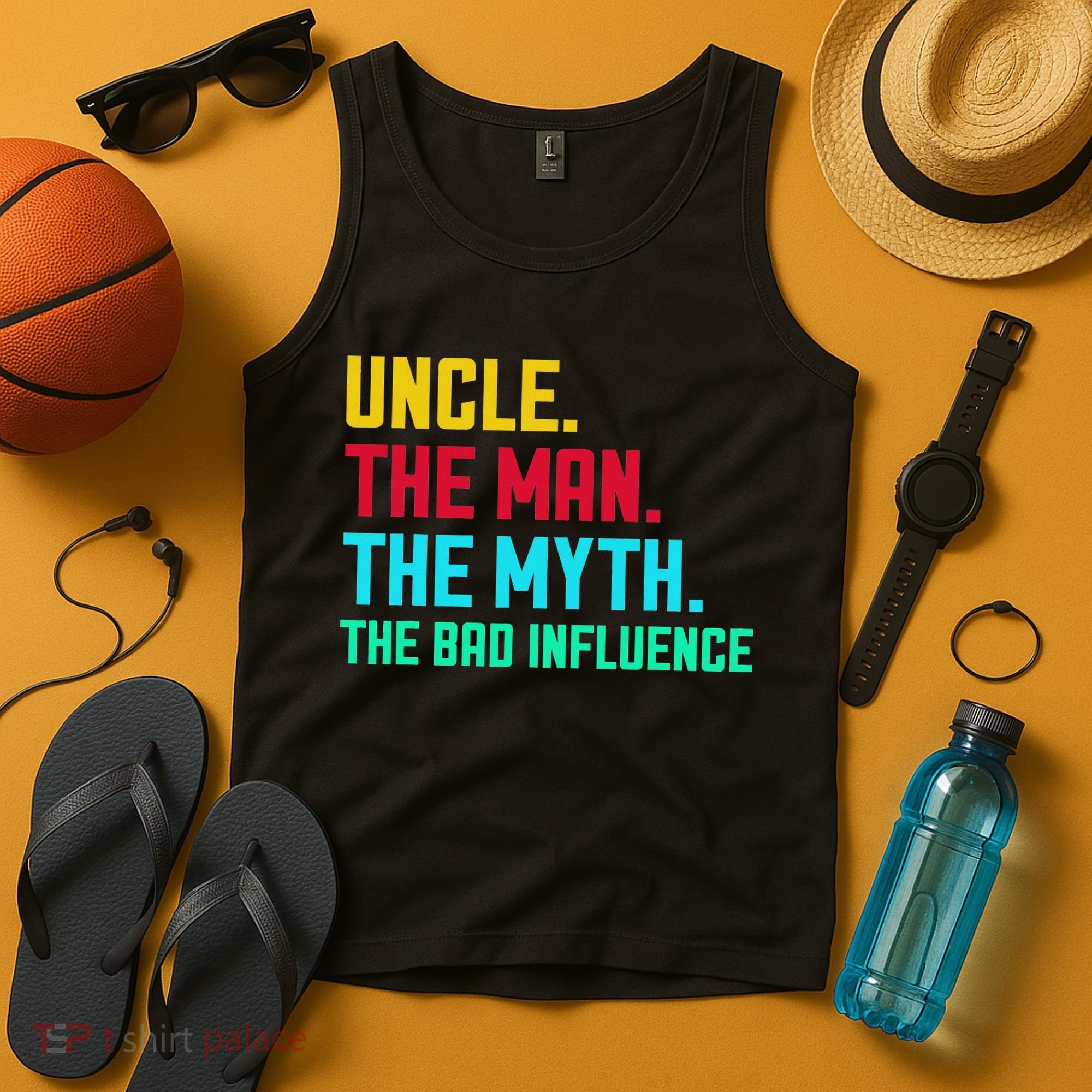 Uncle The Man The Myth The Bad Influence Tank Top